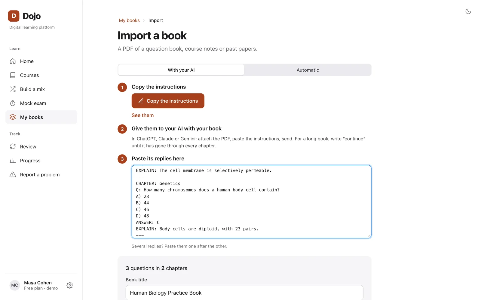The Import a book page in Dojo: copy the instructions, give them to your AI with your book, paste its reply. Dojo has found 3 questions in 2 chapters.